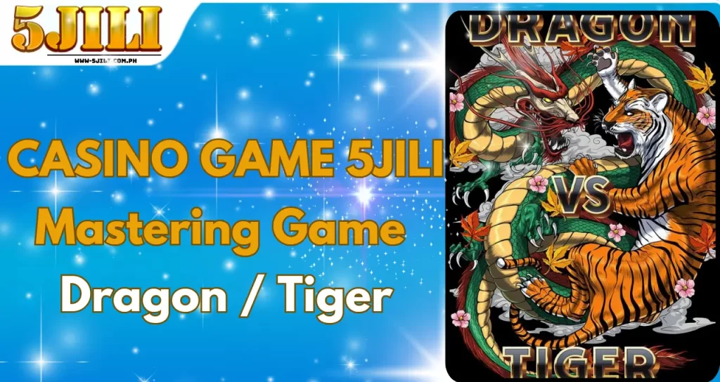 CASINO GAME 5JILI Mastering Game Dragon Tiger (1)