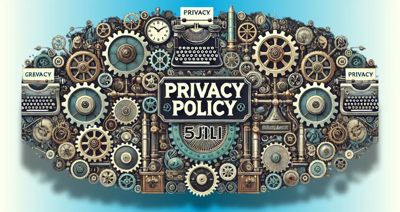 PRIVACY POLICY 5JILI (1)